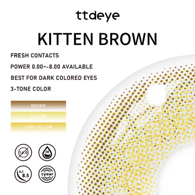 TTDeye Kitten Brown | 1 Year