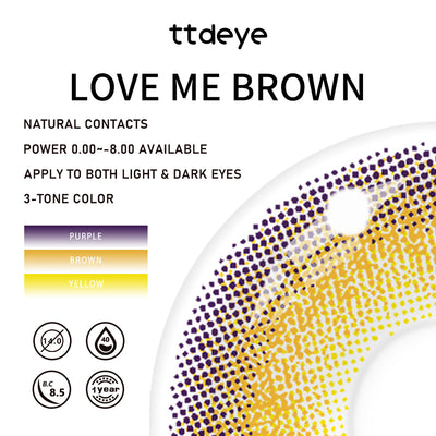 TTDeye Love Me Brown | 1 Year