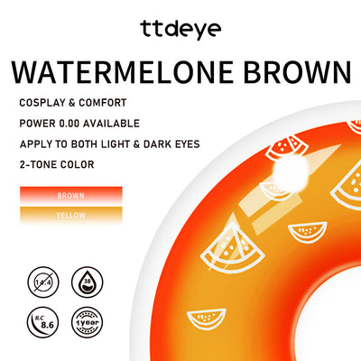 TTDeye Watermelone Brown | 1 Year